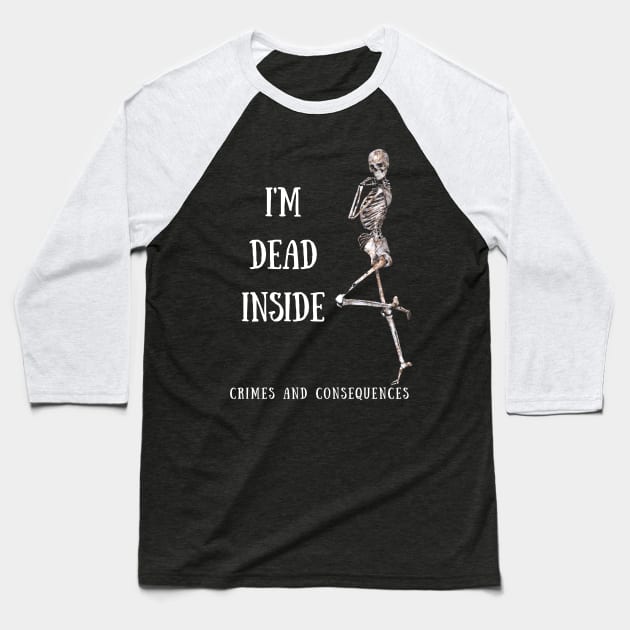 Dead Inside Baseball T-Shirt by Crimes and Consequences